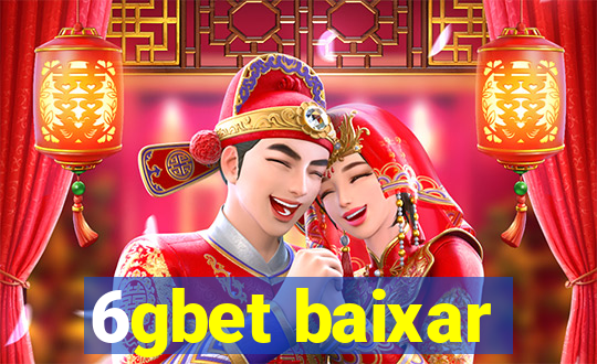 6gbet baixar